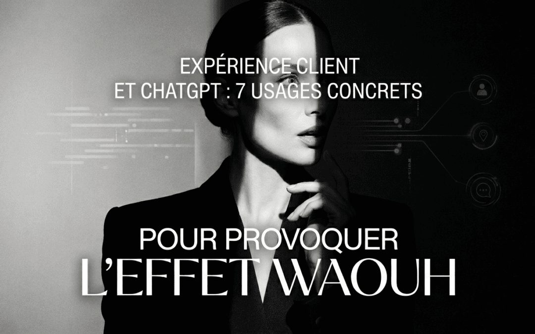 Expérience client et ChatGPT : comment l&rsquo;IA générative transforme votre CX